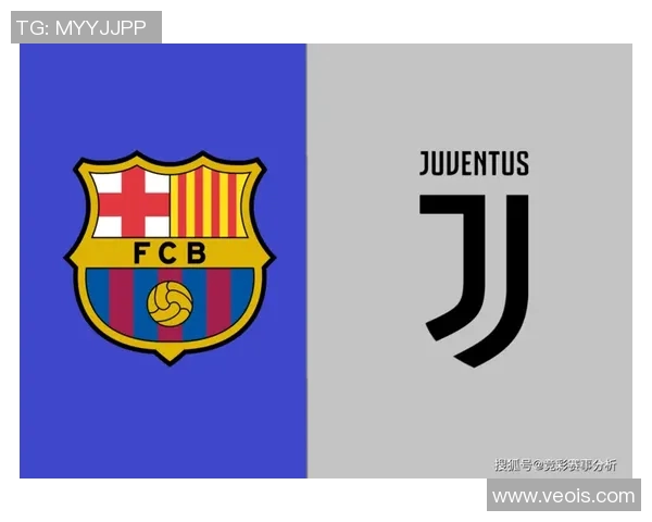 巴塞罗那与尤文图斯精彩对决回放直播全程回顾与分析
